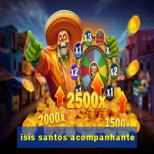 isis santos acompanhante